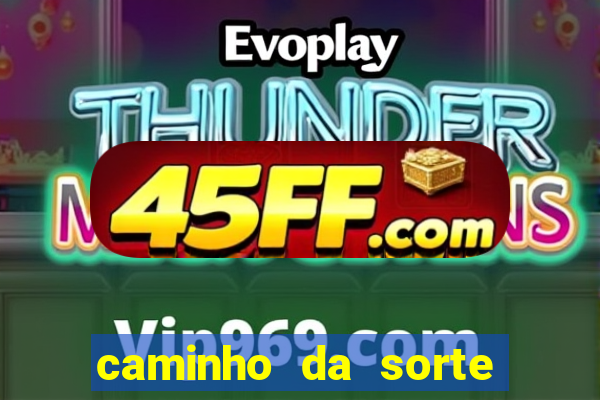 caminho da sorte esporte net